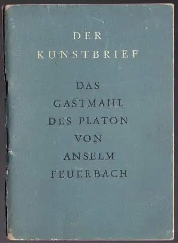 Der Kunstbrief - Das Gastmal des Platon von Anselm Feuerbach, 1946