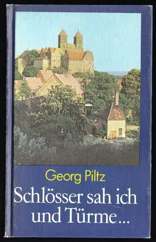 Piltz, Georg; Schlösser sah ich und Türme, Historische Kunstlandschaften, 1985