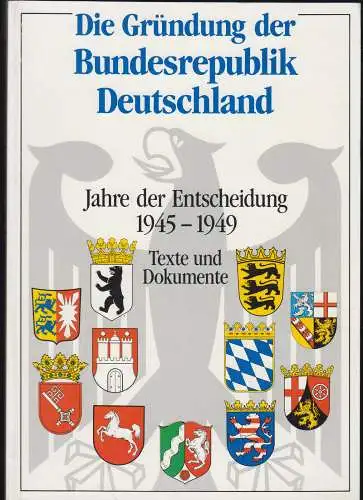 Die Gründung der Bundesrepublik Deutschland - Texte und Dokumente, 1989