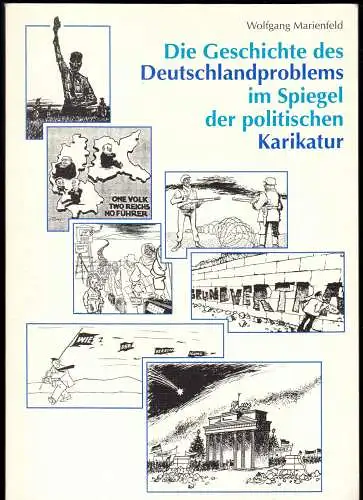 Marienfeld, W.; Die Geschichte des Deutschlandproblems in ...d. polit. Karikatur