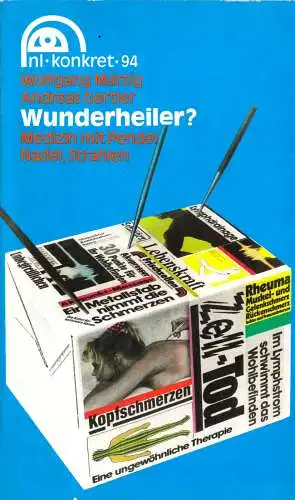 Mattig, Wolfgang; Gertler, Andreas; Wunderheiler - Medizin mit Pendel ..., 1989