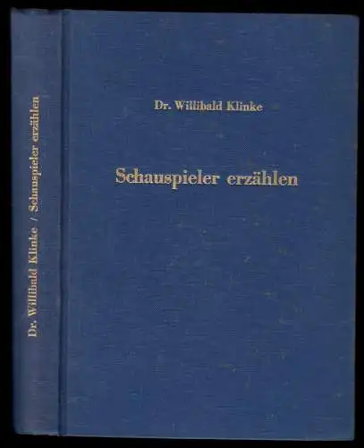 Klinke, Dr. W., Schauspieler erzählen, 1953