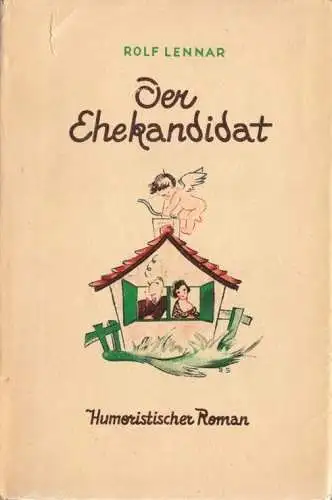 Lennar Rolf, Der Ehekandidat, Humorist. Roman, 1941