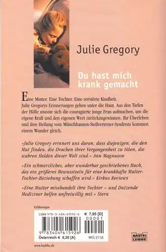 Gregory, Julie; Du hast mich krank gemacht - Meine Mutter ließ mich leiden