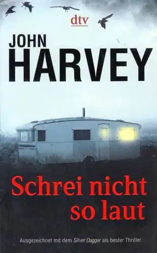 Harvey, John; Schrei nicht so laut, Thriller, 2007