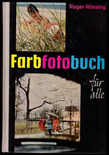 Rössing; Roger; Farbfotobuch für alle, 1965