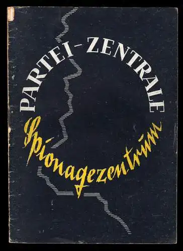 Parteizentrale - Spionagezentrum, Dokumente über das Ostbüro der SPD..., 1949