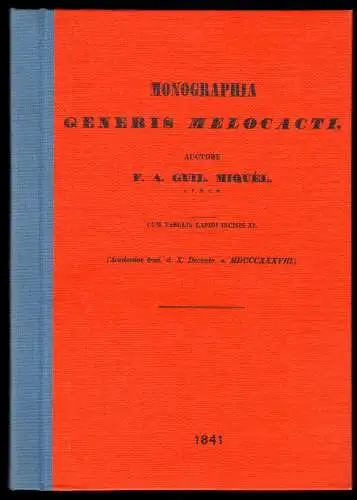 F. A, Guil. Miquél; Monographia Generis Melocacti, 1841, Reprint 1982