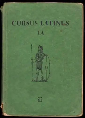 Habenstein, Dr. Ernst; Cursus Latinus IA, Lese- und Übungsbuch, 1942