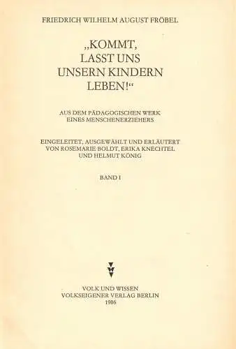 Fröbel, Friedrich Wilhelm August; Kommt, lasst uns unseren Kindern leben, 1986