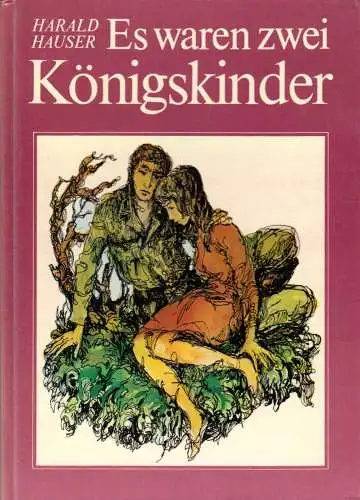 Hauser, Harald; Es waren zwei Königskinder, 1978