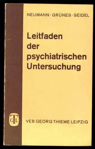 Neumann; Grünes; Seidel; Leitfaden der psychiatrischen Untersuchung, 1986