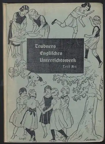 Teubners Englisches Unterrichtswerk, Englisch als 1. Fremdsprache, Teil 1, 1937