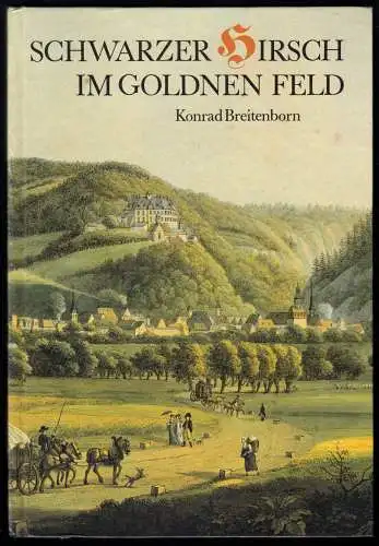 Breitenborn, Konrad; Schwarzer Hirsch im goldenen Feld, [Wernigerode], 1988