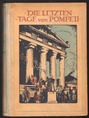 Bulwer-Lytton, Edward; Die letzten Tage von Pompeji, um 1920