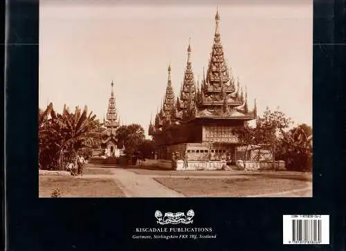 Singer, Noel F.; Burmah, A Photographic Journey - 1855 - 1925, Burma, Bildband