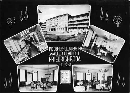 Ansichtskarte, Friedrichroda Thür., FDGB-Heim "Walter Ulbricht", fünf Abb., gestaltet, 1961