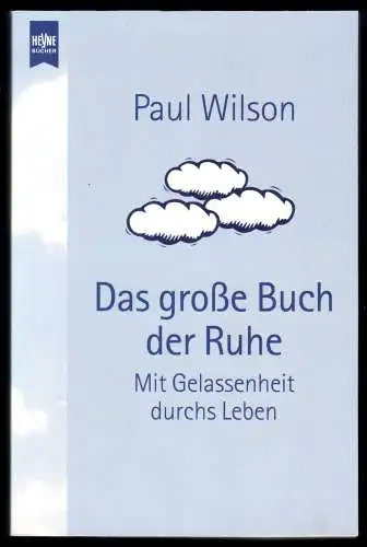 Wilson, Paul; Das große Buch der Ruhe - Mit Gelassenheit durchs Leben, 2000