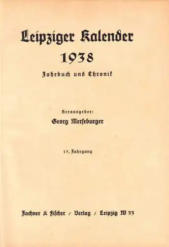 Merseburger, Georg [Hrsg.]; Leipziger Kalender 1938 - Jahrbuch und Chronik