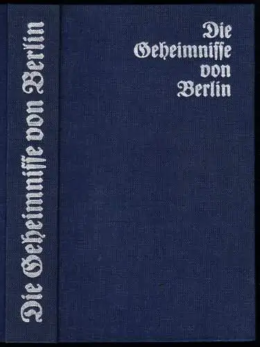 Die Geheimnisse von Berlin - Aus d. Papieren eines Berliner Kriminalbeamten 1987