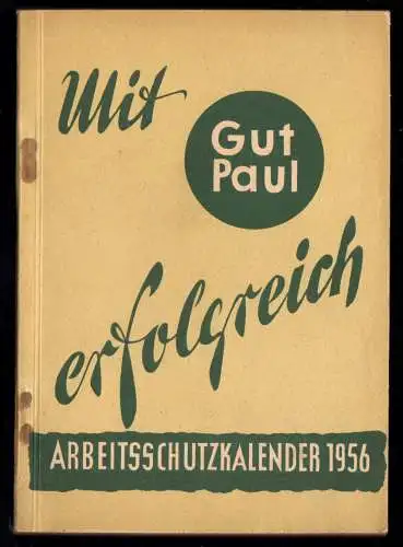 Mit Gut Paul erfolgreich - Arbeitsschutzkalender 1956
