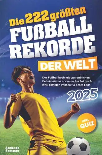 Sommer, Andreas; Die 222 größten Fußbalrekorde der Welt, 1925