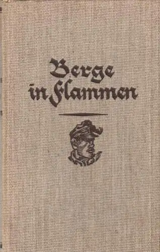 Trenker, Luis, Berge in Flammen, 1940