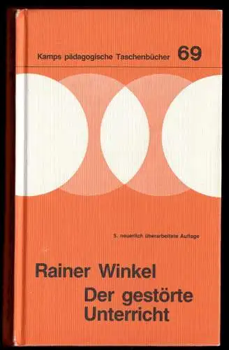 Winkel, Rainer; Der gestörte Unterricht, Kamps pädag. Taschenbücher 69, 1993