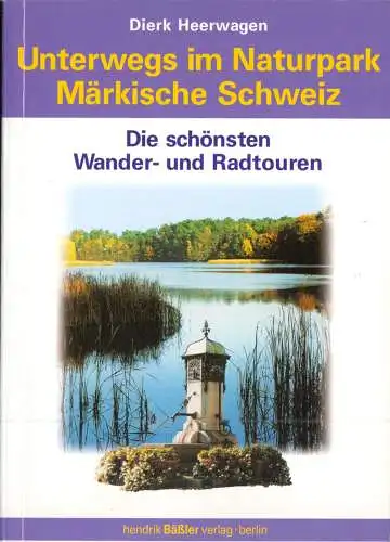 Heerwagen, Dierk; Unterwegs im Naturpark Märkische Schweiz, 2001