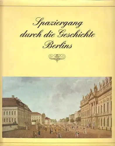 Wolterstädt, Kurt; Spaziergang durch die Geschichte Berlins, um 1980