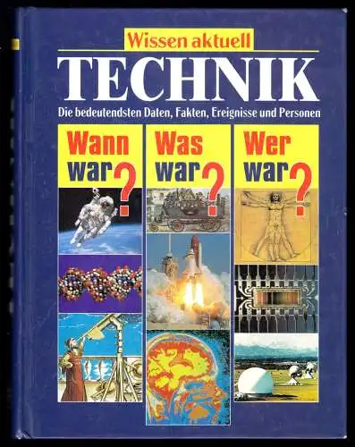 Wissen aktuell - Technik, Wann war? Was war? Wer war?, 2001