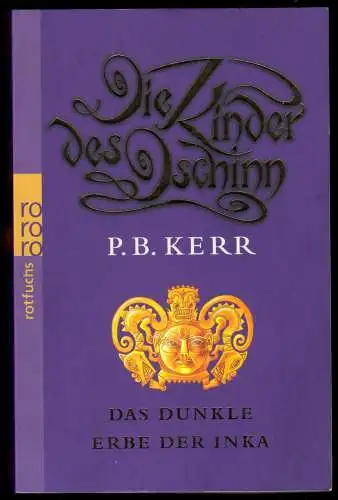Kerr, P. B.; Die Kinder des Dschinn - Das dunkle Erbe der Inka, 2010