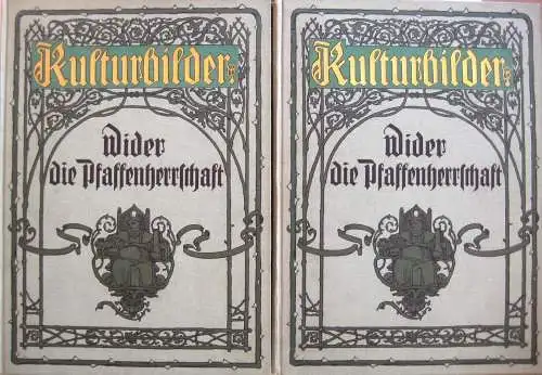 Rosenow, Emil; Kulturbilder - Wider die Pfaffenherrschaft, 2 Bände, um 1910