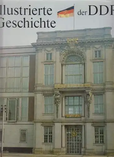 Heitzer, H.; Schmerbach, G.; Illustrierte Geschichte der DDR, [Bildband], 1984