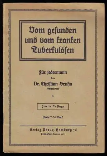 Bruhn, Dr. Christian; Vom gesunden und vom kranken Tuberkulösen, 1922