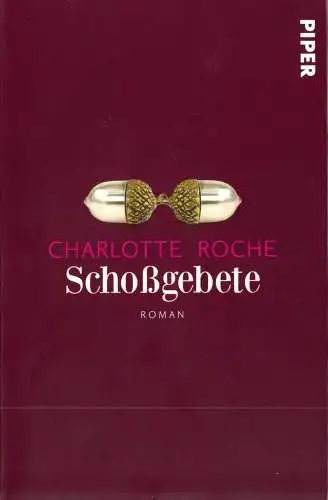Roche, Charlotte; Schoßgebete, um 2012