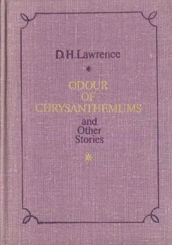 Lawrence, D. H.; Odour of Chrysanthemus and Other Stories, 1977