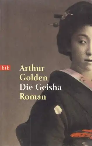 Golden, Arthur; Die Geisha, 2000