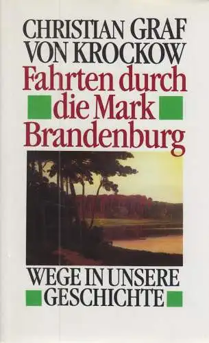 Graf von Krockow, Christian; Fahrten durch die Mark Brandenburg, 1991