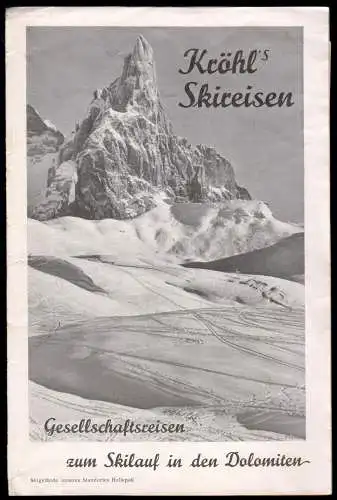 tour. Prospekt, Kröhl's Skireisen, Skilauf in den Dolomiten, 1938/39
