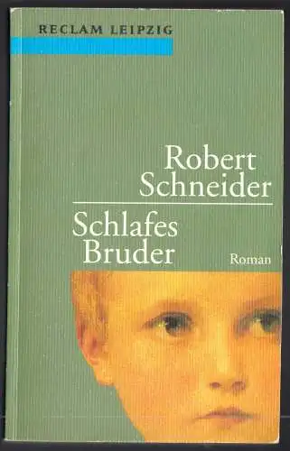 Schneider, Robert; Schlafes Bruder, Reclam 1518, 1996