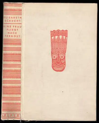 Schucht, Elisabeth; Eine Frau fliegt nach Fernost, 1949