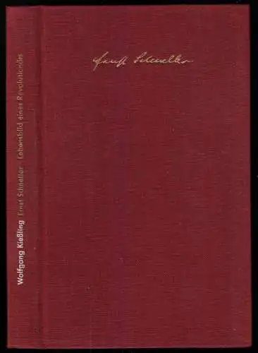 Kießling, Wolfgang; Ernst Schneller - Lebensbild eines Revolutionärs, 1960