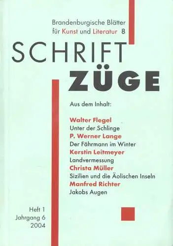 Schriftzüge - Brandenburgische Blätter für Kunst und Literatur, Heft 1 / 2004