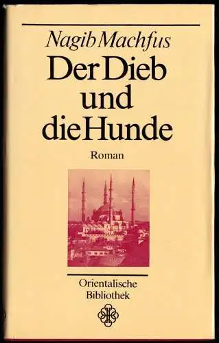 Machfus, Nagib; Der Dieb und die Hunde, 1986