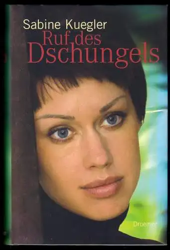 Kuegler, Sabine; Ruf des Dschungels, 2006