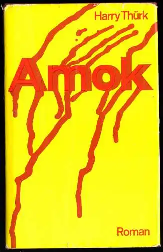 Thürk, Harry; Amok, 1984