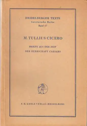 Cicero, M. Tullius; Briefe aus der Zeit der Herrschaft Caesars, 1949