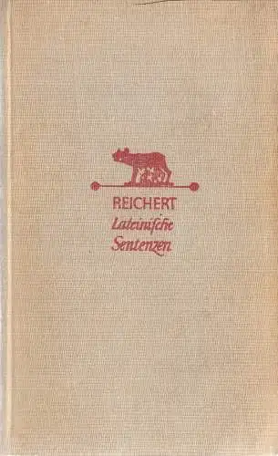 Reichert, Heinrich G., Lateinische Sentenzen, Essays, 1948