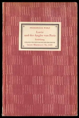 Insel Nr. 459, Wolf, Friedrich; Lucie und der Angler von Paris, 1952